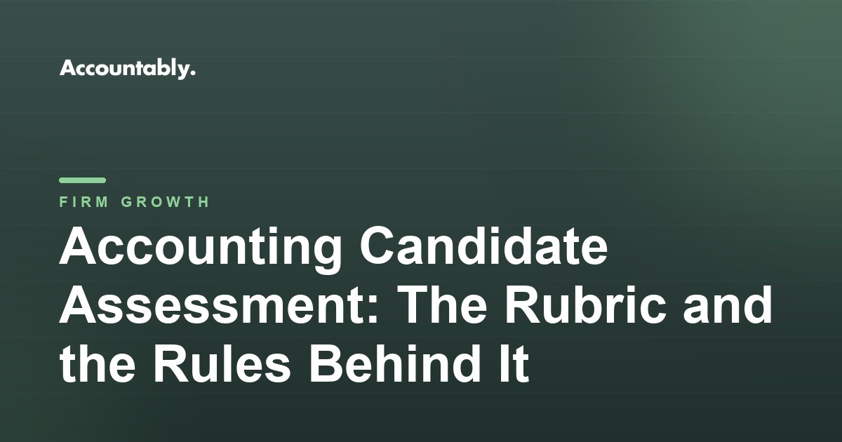 Accounting Candidate Assessment: The Rubric and the Rules Behind It