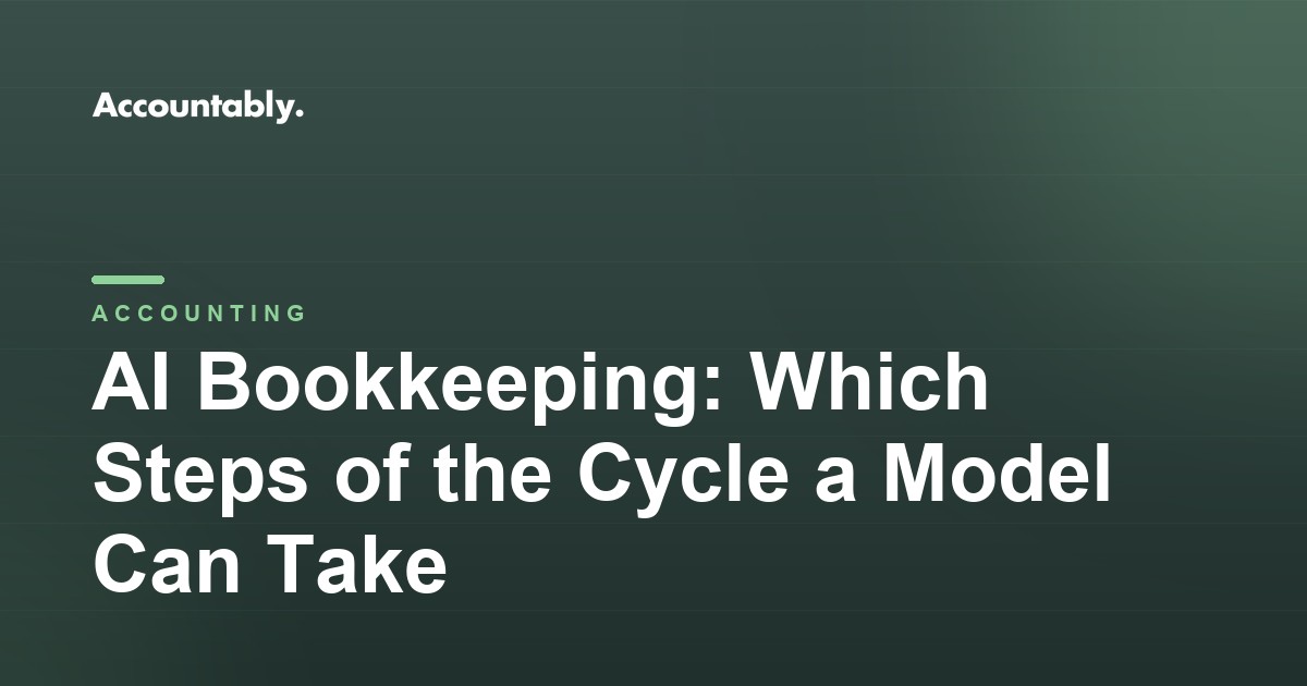 AI Bookkeeping: Which Steps of the Cycle a Model Can Take