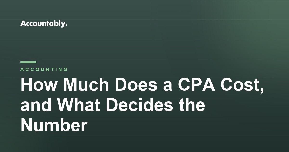 How Much Does a CPA Cost, and What Decides the Number