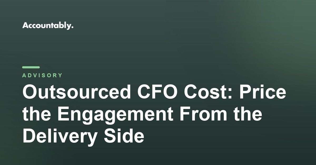 Outsourced CFO Cost: Price the Engagement From the Delivery Side