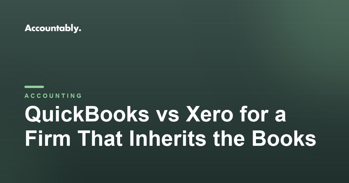 QuickBooks vs Xero for a Firm That Inherits the Books