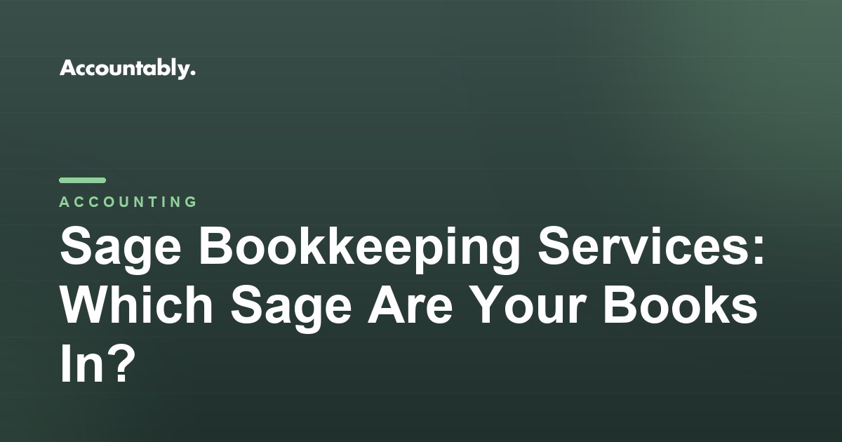 Sage Bookkeeping Services: Which Sage Are Your Books In?