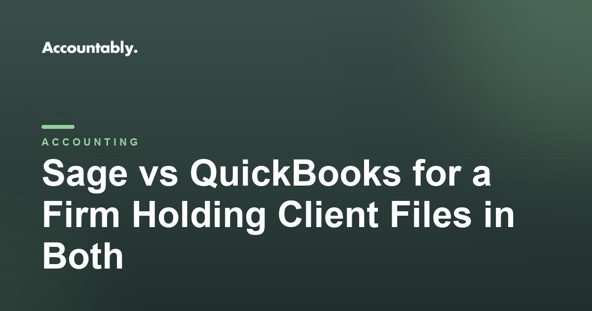 Sage vs QuickBooks for a Firm Holding Client Files in Both