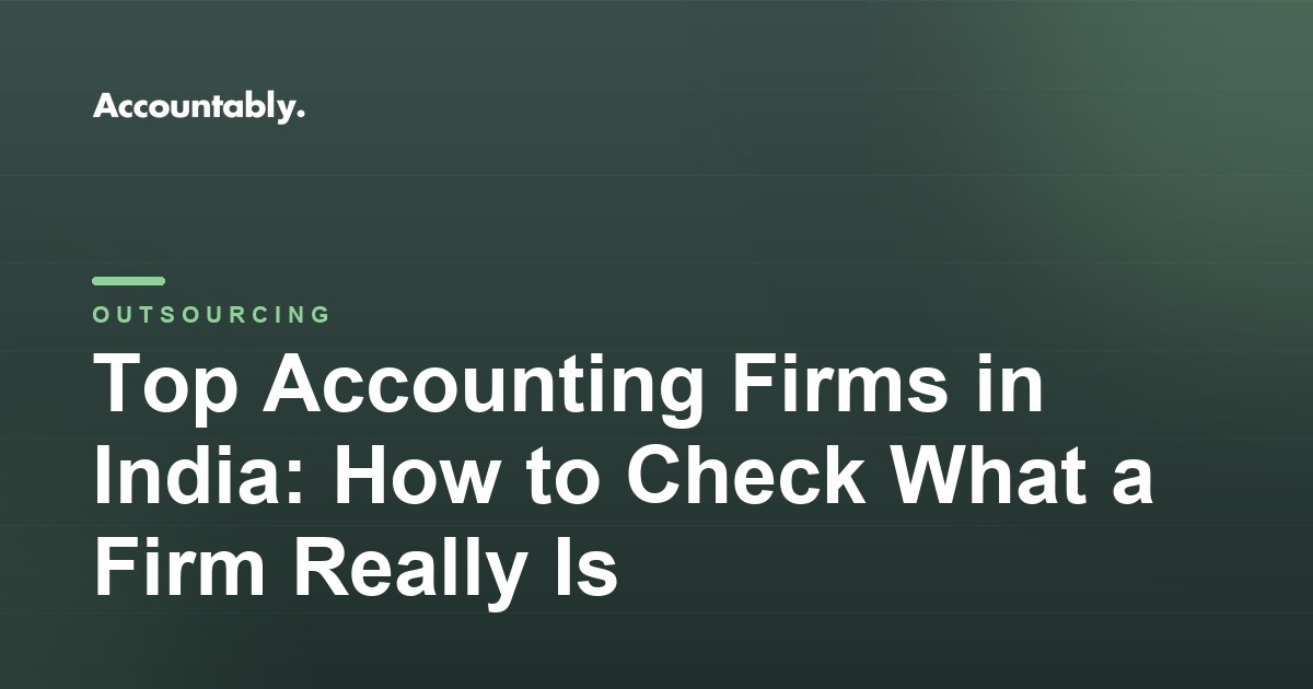 Top Accounting Firms in India: How to Check What a Firm Really Is