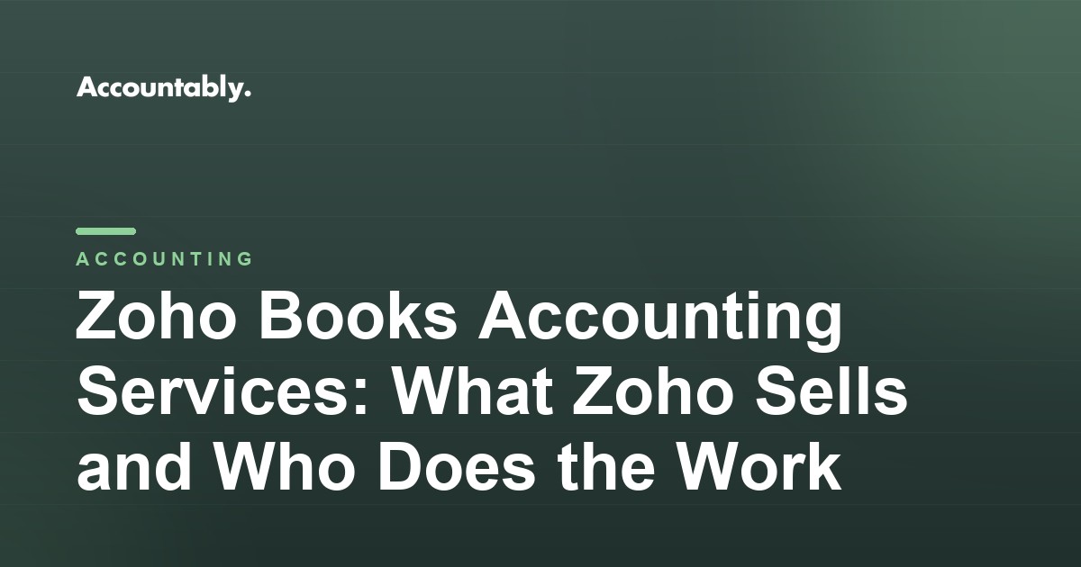 Zoho Books Accounting Services: What Zoho Sells and Who Does the Work