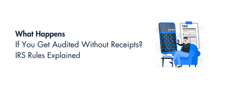 What Happens If You Get Audited Without Receipts