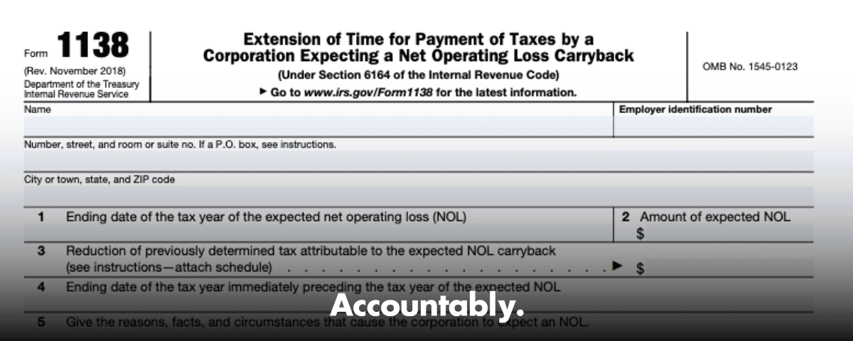 Form 1138 - Postpone Prior‑Year Corporate Tax via NOL Carryback ...