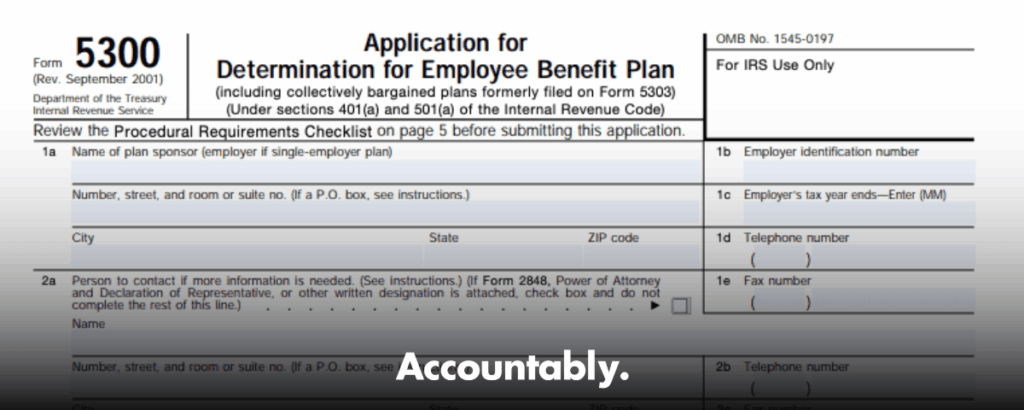 Form 5300 - Filing Guide, Fees, Timeline, and Tips – Accountably.com